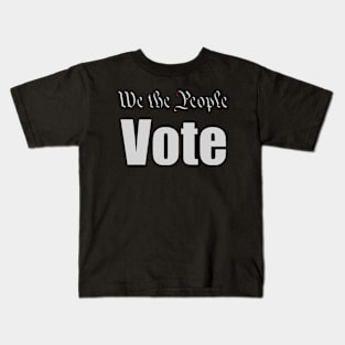 We the people vote Kids T-Shirt